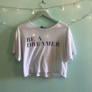 be a dreamer white tee